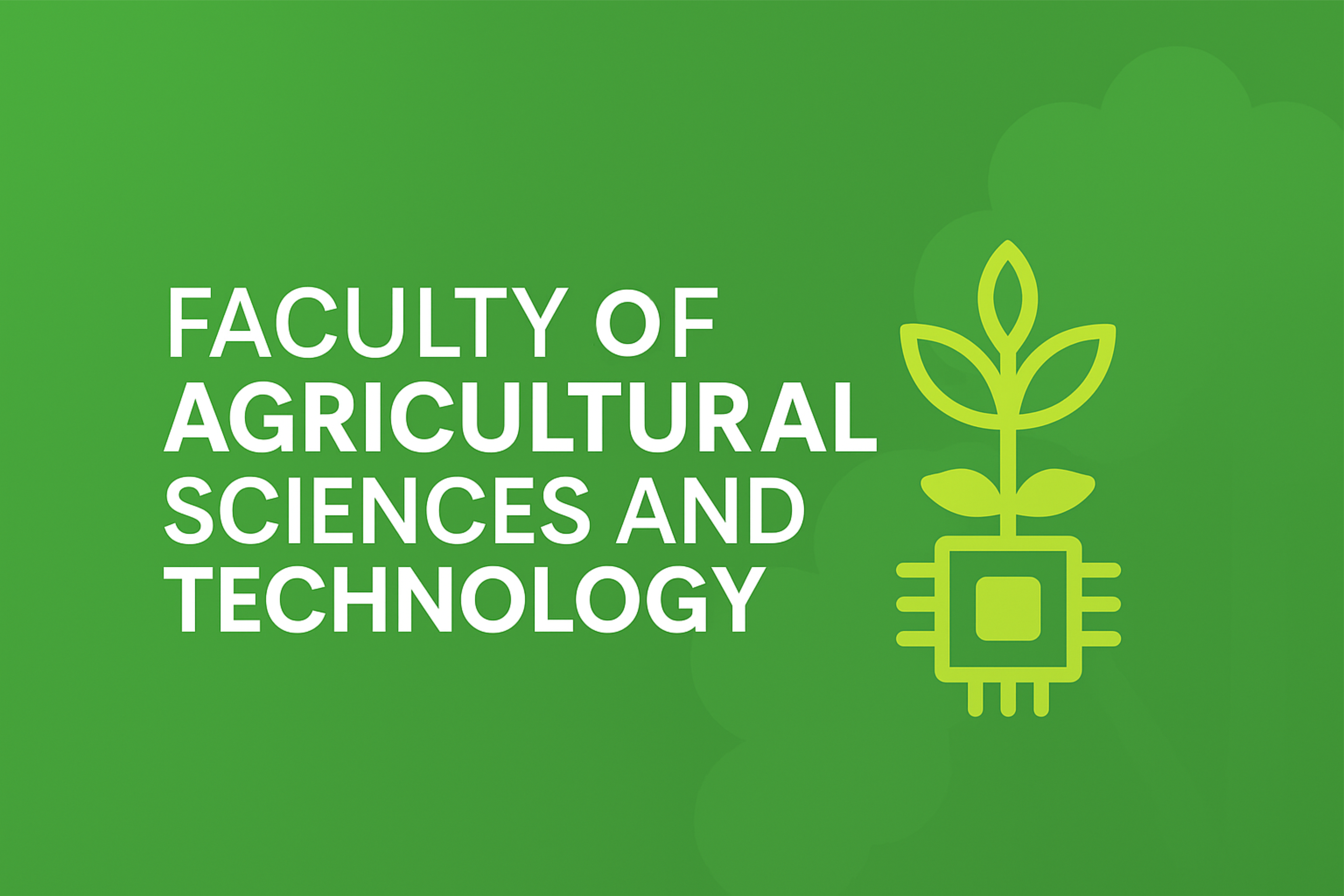 Faculty of Agricultural Sciences and Technology